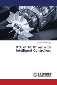 bokomslag DTC of AC Drives with Intelligent Controllers