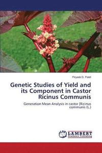 bokomslag Genetic Studies of Yield and its Component in Castor Ricinus Communis