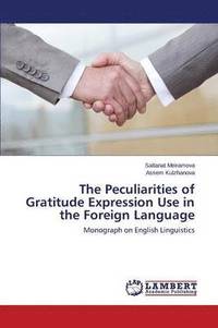 bokomslag The Peculiarities of Gratitude Expression Use in the Foreign Language
