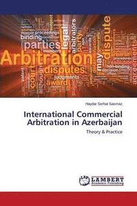 bokomslag International Commercial Arbitration in Azerbaijan