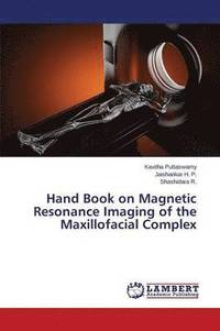 bokomslag Hand Book on Magnetic Resonance Imaging of the Maxillofacial Complex