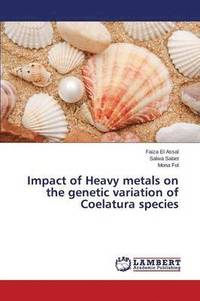 bokomslag Impact of Heavy metals on the genetic variation of Coelatura species