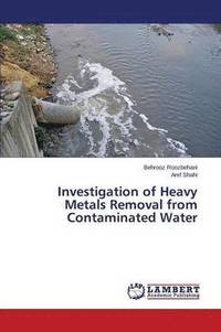 bokomslag Investigation of Heavy Metals Removal from Contaminated Water