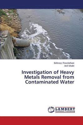 Investigation of Heavy Metals Removal from Contaminated Water 1