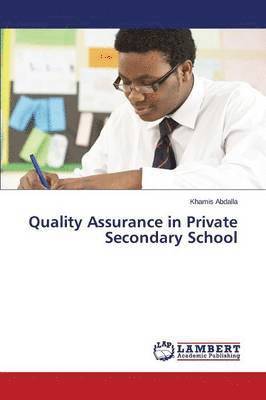 Quality Assurance in Private Secondary School 1