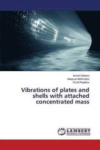 bokomslag Vibrations of plates and shells with attached concentrated mass