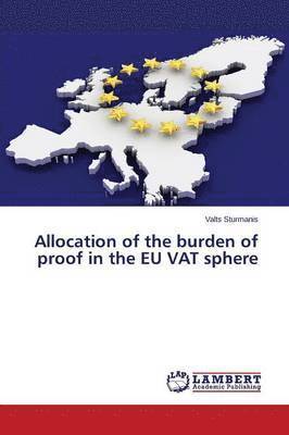 Allocation of the burden of proof in the EU VAT sphere 1