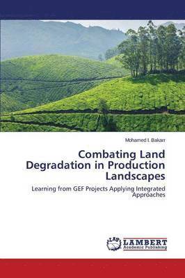 Combating Land Degradation in Production Landscapes 1