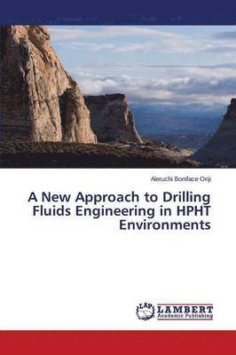 A New Approach to Drilling Fluids Engineering in HPHT Environments 1