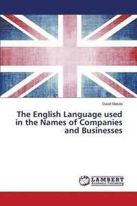 bokomslag The English Language used in the Names of Companies and Businesses
