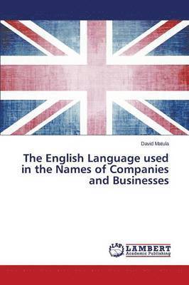 The English Language used in the Names of Companies and Businesses 1