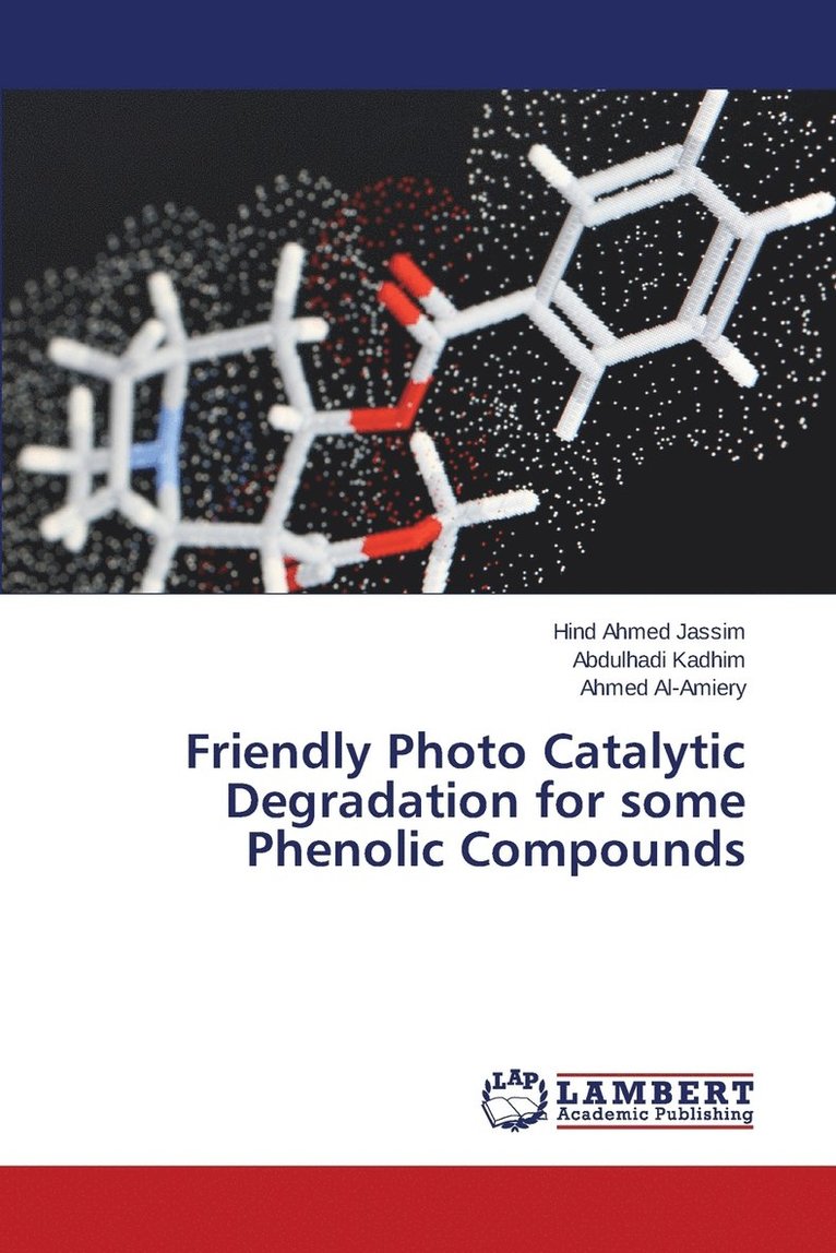 Friendly Photo Catalytic Degradation for some Phenolic Compounds 1