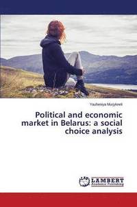 bokomslag Political and economic market in Belarus