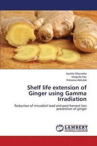 bokomslag Shelf life extension of Ginger using Gamma Irradiation