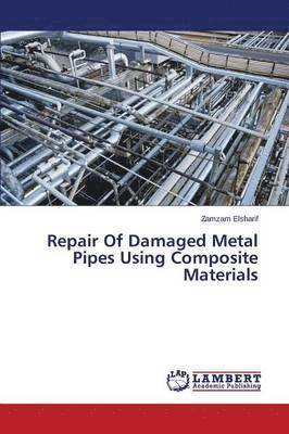 Repair Of Damaged Metal Pipes Using Composite Materials 1