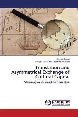 Translation and Asymmetrical Exchange of Cultural Capital 1