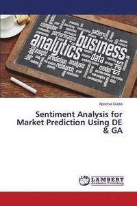 bokomslag Sentiment Analysis for Market Prediction Using DE & GA