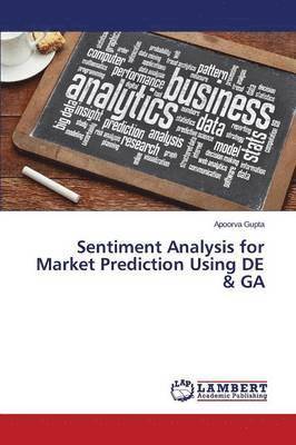 bokomslag Sentiment Analysis for Market Prediction Using DE & GA