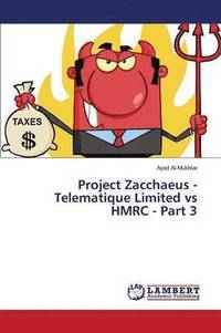 bokomslag Project Zacchaeus - Telematique Limited vs HMRC - Part 3