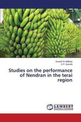bokomslag Studies on the performance of Nendran in the terai region