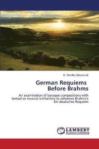 bokomslag German Requiems Before Brahms