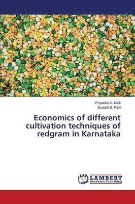 Economics of different cultivation techniques of redgram in Karnataka 1