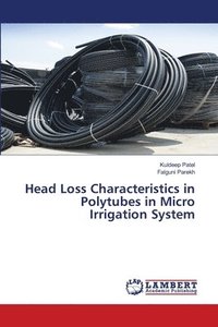bokomslag Head Loss Characteristics in Polytubes in Micro Irrigation System