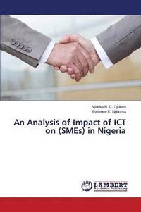 bokomslag An Analysis of Impact of ICT on (SMEs) in Nigeria
