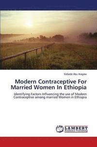 bokomslag Modern Contraceptive For Married Women In Ethiopia