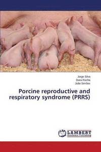 bokomslag Porcine reproductive and respiratory syndrome (PRRS)