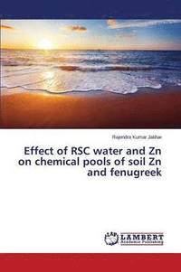bokomslag Effect of RSC water and Zn on chemical pools of soil Zn and fenugreek