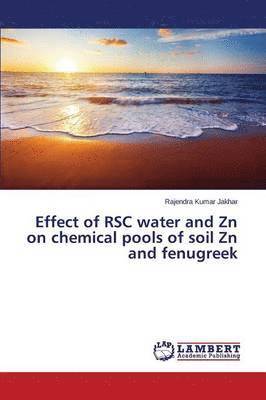 Effect of RSC water and Zn on chemical pools of soil Zn and fenugreek 1