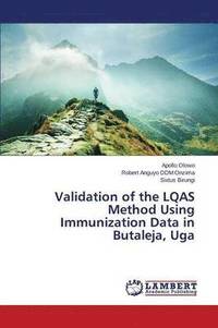 bokomslag Validation of the LQAS Method Using Immunization Data in Butaleja, Uga