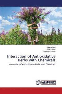 bokomslag Interaction of Antioxidative Herbs with Chemicals