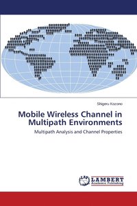 bokomslag Mobile Wireless Channel in Multipath Environments