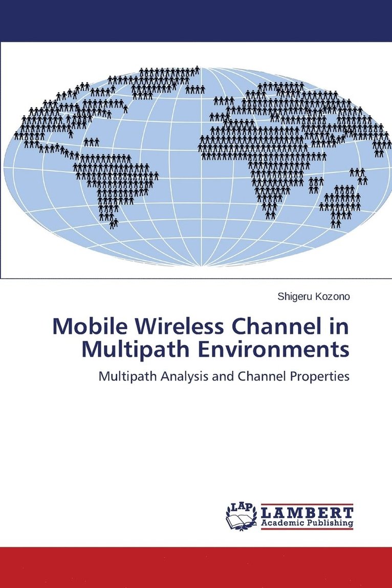 Mobile Wireless Channel in Multipath Environments 1