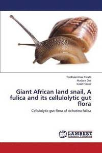 bokomslag Giant African land snail, A fulica and its cellulolytic gut flora