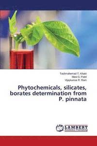bokomslag Phytochemicals, silicates, borates determination from P. pinnata