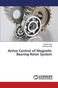 bokomslag Active Control of Magnetic Bearing-Rotor System