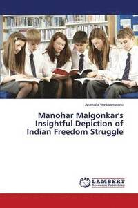 bokomslag Manohar Malgonkar's Insightful Depiction of Indian Freedom Struggle