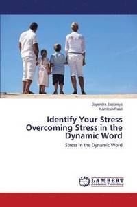 bokomslag Identify Your Stress Overcoming Stress in the Dynamic Word