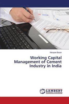 Working Capital Management of Cement Industry in India 1