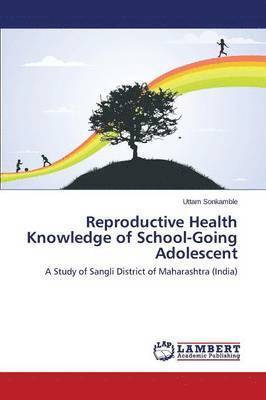 bokomslag Reproductive Health Knowledge of School-Going Adolescent