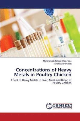 Concentrations of Heavy Metals in Poultry Chicken 1