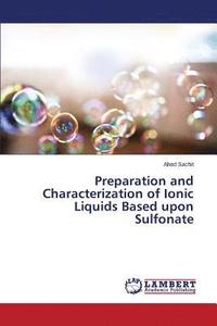 bokomslag Preparation and Characterization of Ionic Liquids Based upon Sulfonate