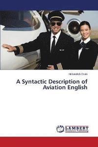 bokomslag A Syntactic Description of Aviation English