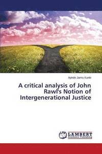 bokomslag A critical analysis of John Rawl's Notion of Intergenerational Justice