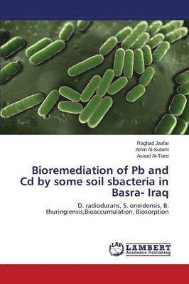 Bioremediation of Pb and Cd by some soil sbacteria in Basra- Iraq 1