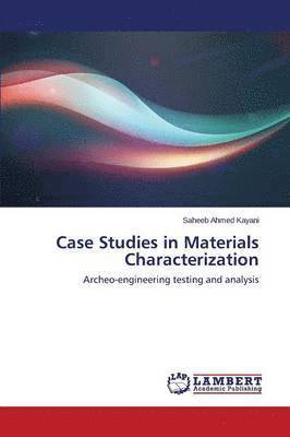 Case Studies in Materials Characterization 1