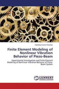 bokomslag Finite Element Modeling of Nonlinear Vibration Behavior of Piezo-Beam